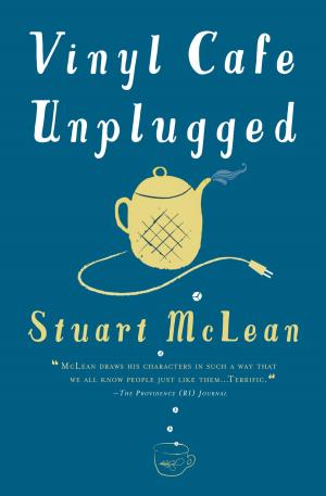 Cover of the book Vinyl Cafe Unplugged by Tabor Evans