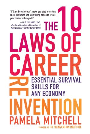 Cover of the book The 10 Laws of Career Reinvention by Kaitlin Roig-DeBellis, Robin Gaby Fisher