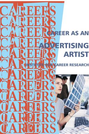 Cover of the book Career as an Advertising Artist by Institute For Career Research