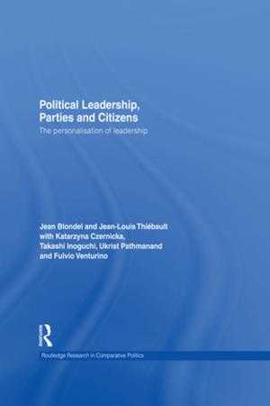 Cover of the book Political Leadership, Parties and Citizens by Anna Dobrovolskaia