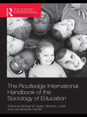 Cover of the book The Routledge International Handbook of the Sociology of Education by Derek Beales, Eugenio F. Biagini