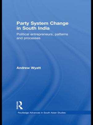 Cover of the book Party System Change in South India by Marcelo Diversi, Claudio Moreira