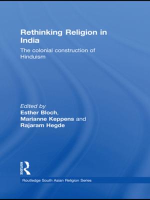Cover of the book Rethinking Religion in India by Kalervo N. Gulson, Colin Symes