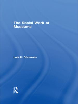 Cover of the book The Social Work of Museums by Keith Tester