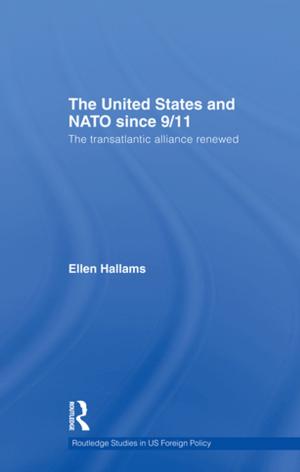 Cover of the book The United States and NATO since 9/11 by Erica Glew