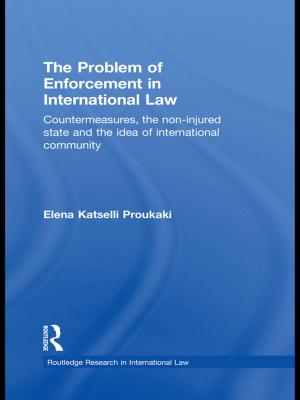 Cover of the book The Problem of Enforcement in International Law by Karin Pendle, Melinda Boyd