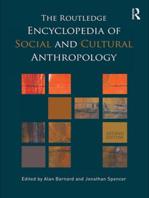 Cover of the book The Routledge Encyclopedia of Social and Cultural Anthropology by Minoo Moallem