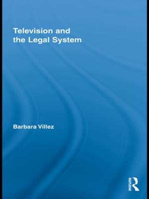 Cover of the book Television and the Legal System by Steven Judd