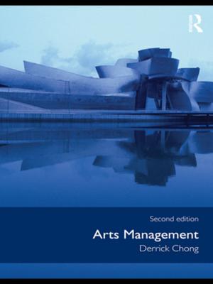 Cover of the book Arts Management by Chris Jackson, Eleanor Baggott, Mark Bernard, Ruth Clutterbuck, Diane Ryles, Erin Turner