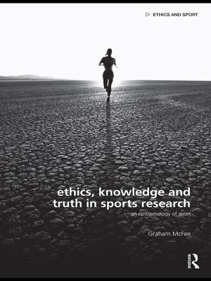 Cover of the book Ethics, Knowledge and Truth in Sports Research by Christine Macintyre
