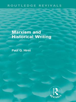 Cover of the book Marxism and Historical Writing (Routledge Revivals) by 