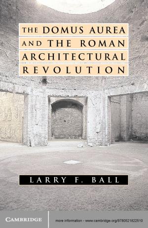 Cover of the book The Domus Aurea and the Roman Architectural Revolution by Richard T. T. Forman
