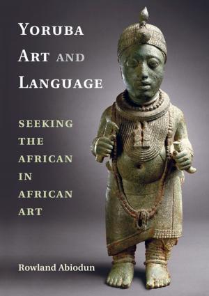 Cover of the book Yoruba Art and Language by Simon Greenberg, Christopher  Kee, J. Romesh Weeramantry