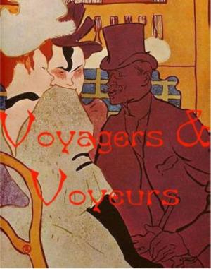 Cover of Voyagers and Voyeurs: Travels in 19th Century France