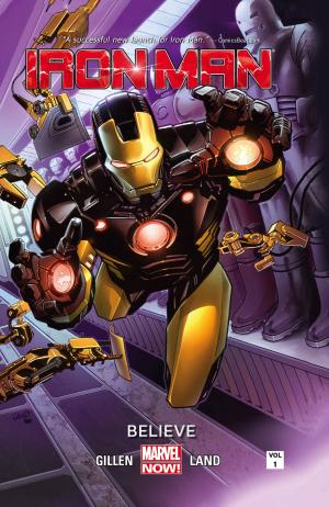 Cover of the book Iron Man Vol. 1: Believe by Greg Pak