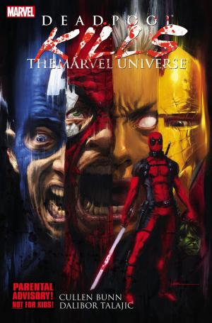 Book cover of Deadpool Kills the Marvel Universe
