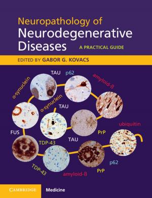 Cover of the book Neuropathology of Neurodegenerative Diseases by 