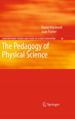 Cover of the book The Pedagogy of Physical Science by D. Hodgings, G. Hunt, J. Barker, C. Junker, J. Tucker, W. Cloud, Linda C. Sobell, D. Finfgeld, F. Moggi, R. Granfield, M. Sobell, T. Ellinstad, J. Blomqvist, S. Peele, Harald Klingemann, R. Smart