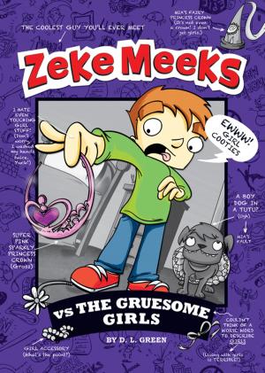 Book cover of Zeke Meeks vs the Gruesome Girls
