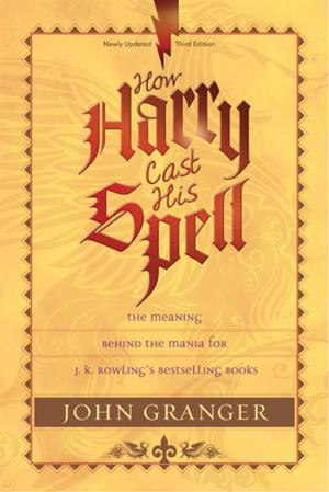 Cover of the book How Harry Cast His Spell by Sally Clarkson, Clay Clarkson
