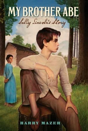 Cover of the book My Brother Abe by Jeff Mack