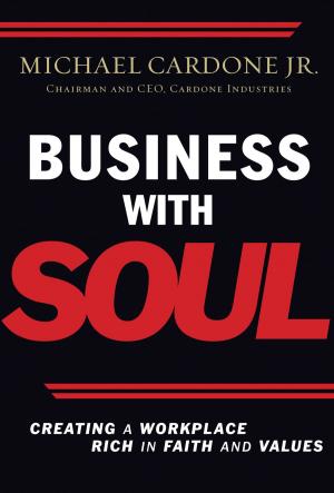 Cover of the book Business With Soul by Ken Gire