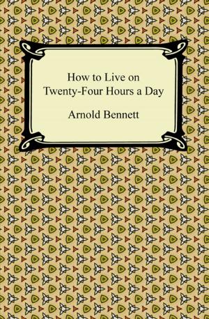 Cover of the book How to Live on Twenty-Four Hours a Day by Padraic Colum