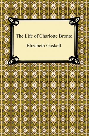 Cover of The Life of Charlotte Bronte