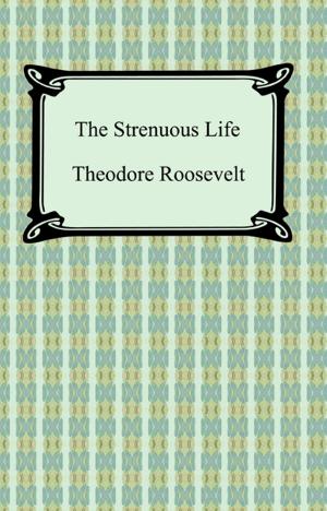 Cover of the book The Strenuous Life by Frederic Bastiat
