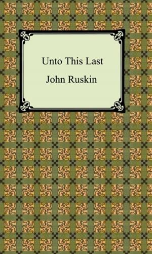 Cover of the book Unto This Last by William Shakespeare
