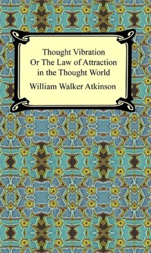 Cover of the book Thought Vibration, or The Law of Attraction in the Thought World by Robert Louis Stevenson