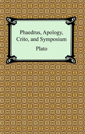 Cover of the book Phaedrus, Apology, Crito, and Symposium by Plato