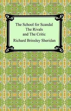 Cover of the book The School for Scandal, The Rivals, and The Critic by Gustave Flaubert