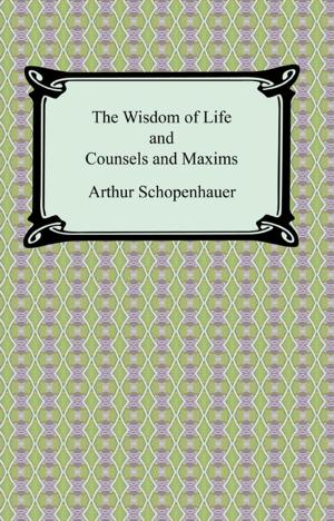 Cover of the book The Wisdom of Life and Counsels and Maxims by Omar Khayyam