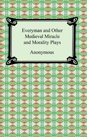 Cover of the book Everyman and Other Medieval Miracle and Morality Plays by Edward Gibbon