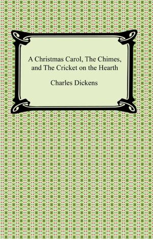 Cover of the book A Christmas Carol, The Chimes, and The Cricket on the Hearth by Leo Tolstoy
