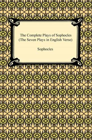 Cover of the book The Complete Plays of Sophocles (The Seven Plays in English Verse) by Edna St. Vincent Millay