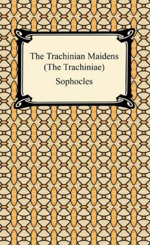 Cover of The Trachinian Maidens (The Trachiniae) by Sophocles, Neeland Media LLC