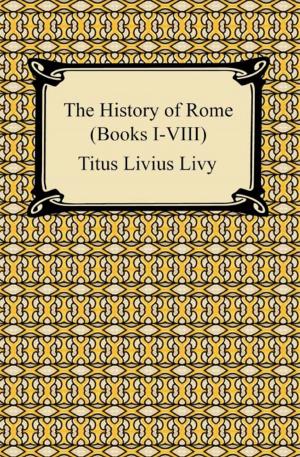 Cover of the book The History of Rome (Books I-VIII) by William Hazlitt