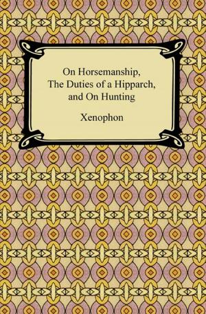 Cover of the book On Horsemanship, The Duties of a Hipparch, and On Hunting by Jean Racine