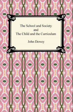 Book cover of The School and Society and The Child and the Curriculum