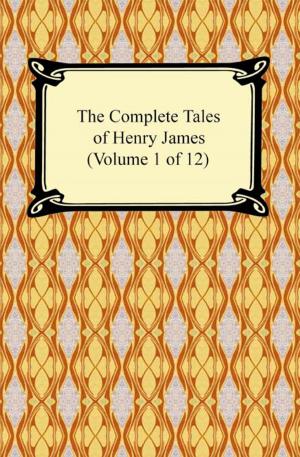 Book cover of The Complete Tales of Henry James (Volume 1 of 12)