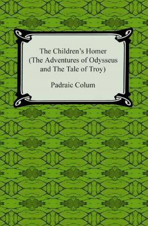 Book cover of The Children's Homer (The Adventures of Odysseus and the Tale of Troy)