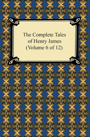 Book cover of The Complete Tales of Henry James (Volume 6 of 12)