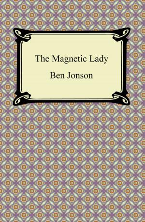 Cover of the book The Magnetic Lady, or, Humours Reconciled by Violet Pollux