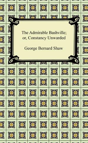 Book cover of The Admirable Bashville; or, Constancy Unrewarded