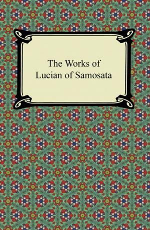 Cover of the book The Works of Lucian of Samosata by Julius Caesar