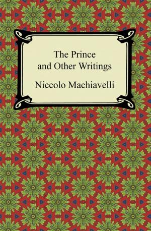Cover of the book The Prince and Other Writings by Cornelius Tacitus
