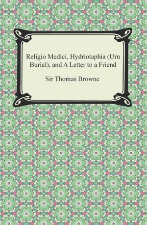 Book cover of Religio Medici, Hydriotaphia (Urn Burial), and A Letter to a Friend