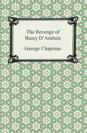 Cover of the book The Revenge of Bussy D'Ambois by Edna St. Vincent Millay